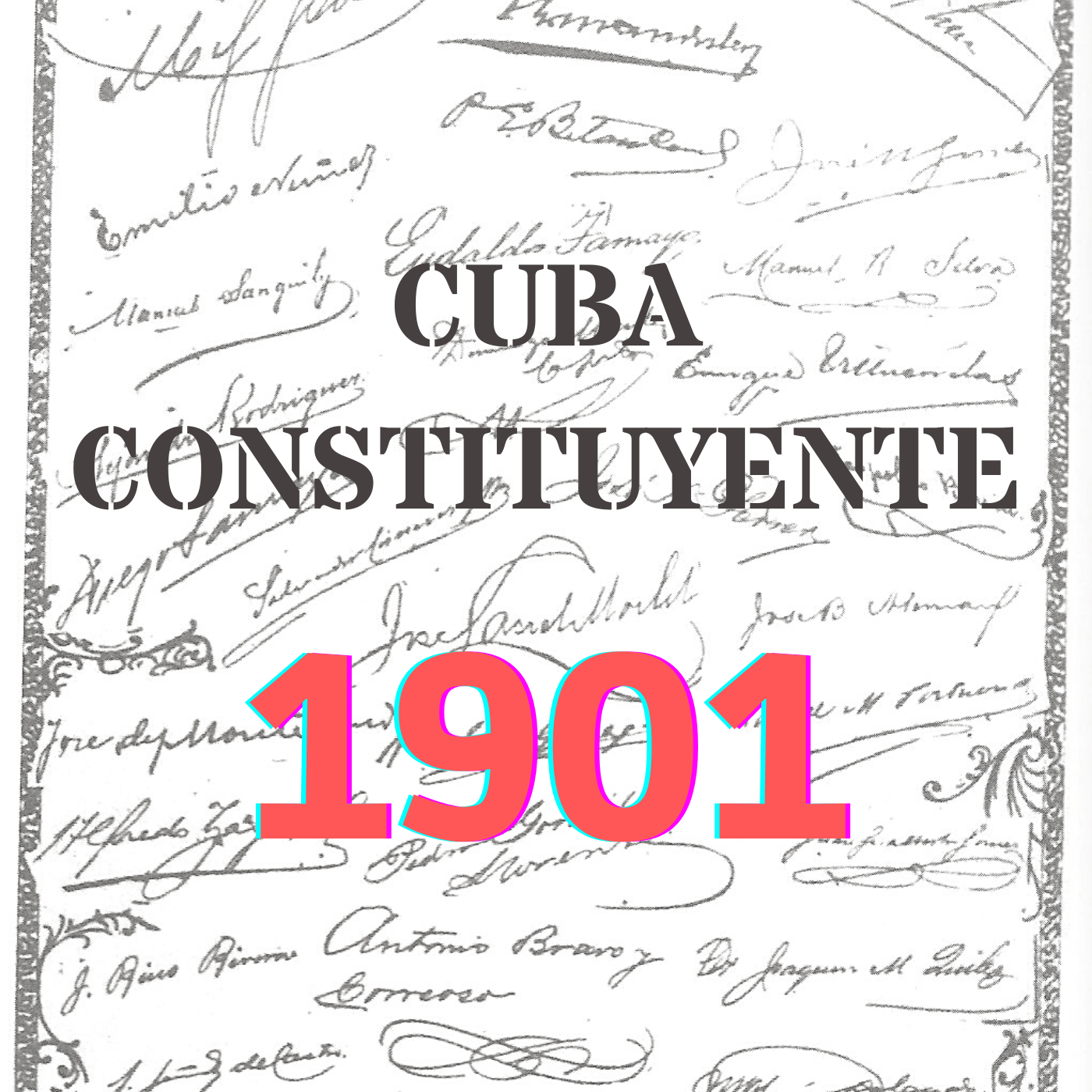 Cuba constituyente: 1901. Un podcast de Ánima 120 años después